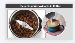 Benefits of Antioxidants in Coffee