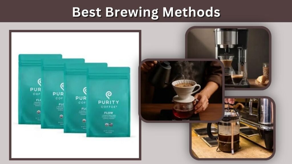 Best Brewing Methods