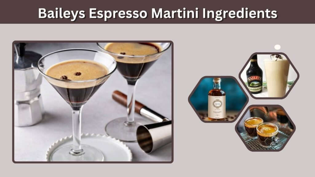 Baileys Espresso Martini Ingredients