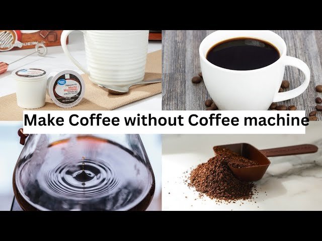How To Brew Coffee Without A Coffee Maker